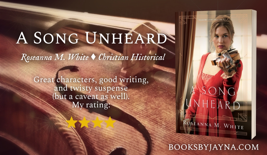 Book Review of A Song Unheard by Roseanna M. White