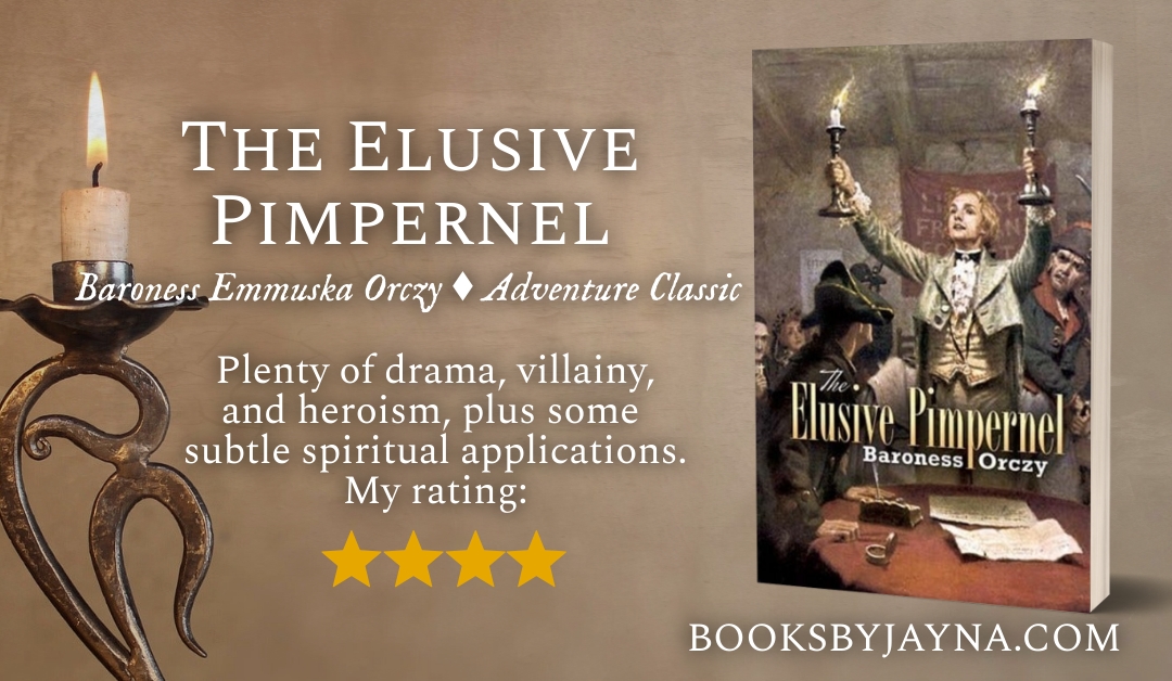 Book Review of The Elusive Pimpernel by Baroness Emmuska Orczy