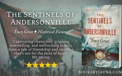Book Review of The Sentinels of Andersonville by Tracy Groot