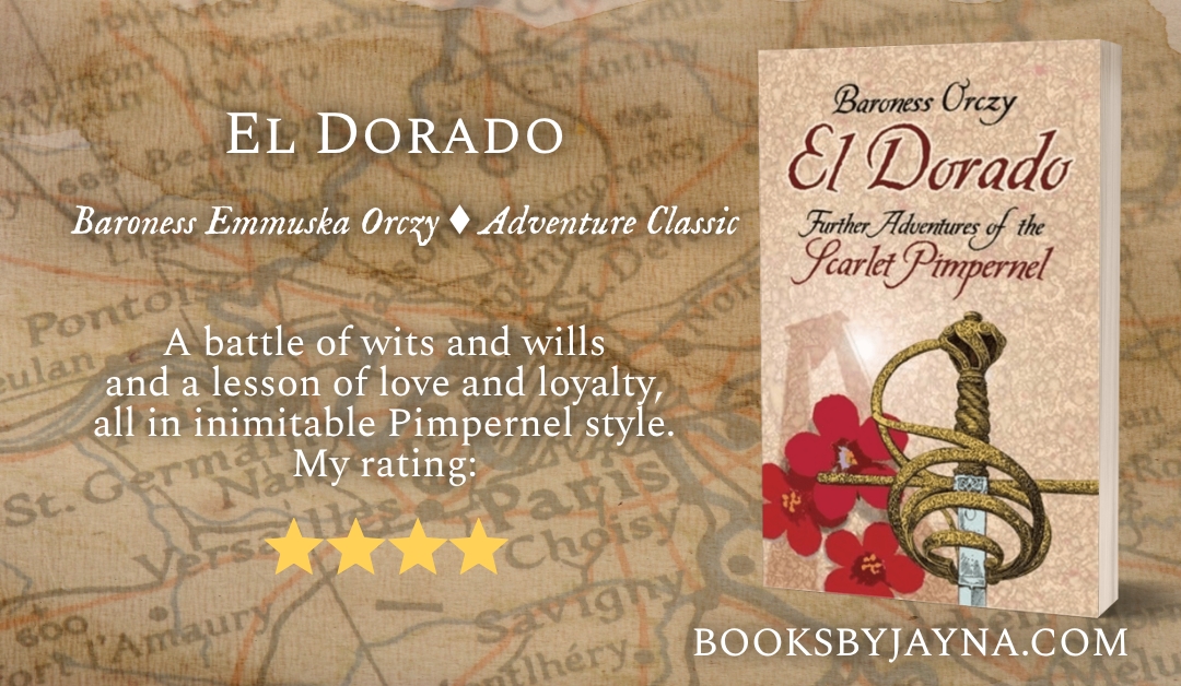 book review of El Dorado by Baroness Emmuska Orczy